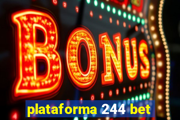 plataforma 244 bet